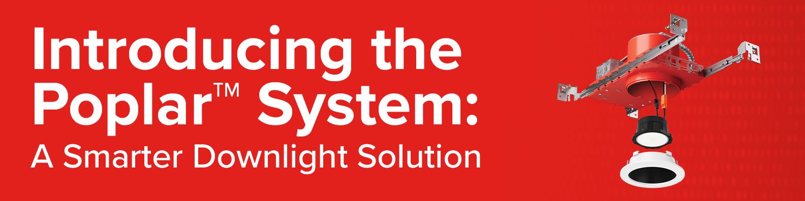 Introducing the Poplar™ System